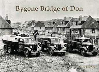 bygone bridge of don 1st edition a gordon pirie 1840338563, 978-1840338560