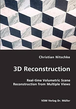3d reconstruction 1st edition christian nitschke 3836410621, 978-3836410625