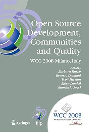 open source development communities and quality ifip 20th world computer congress working group 2 3 on open
