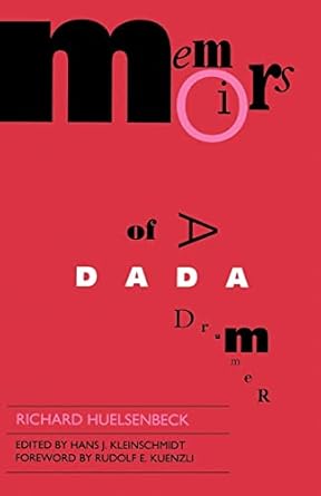 memoirs of a dada drummer 1st edition richard huelsenbeck ,hans j kleinschmidt ,rudolf kuenzli 0520073703,