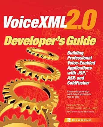 voicexml 2 0 developers guide building professional voice enabled applications with jsp asp and coldfusion