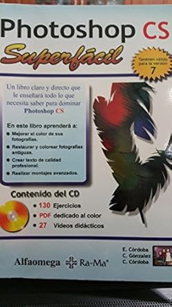 photoshop cs y 7 superfacil 1st edition enrique cordoba ,carmen gonzalez ,carmen cordoba 970151050x,