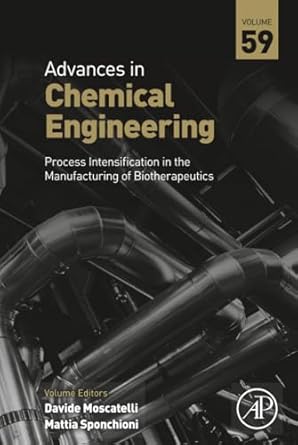 process intensification in the manufacturing of biotherapeutics 1st edition mattia sponchioni ,davide