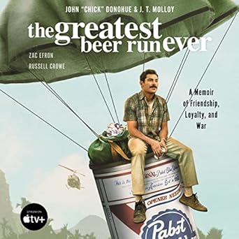 the greatest beer run ever a memoir of friendship loyalty and war 1st edition john #34 , #34 ,chick #34
