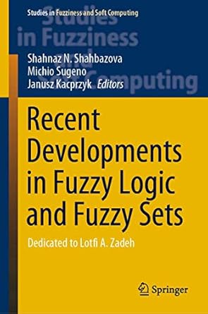 recent developments in fuzzy logic and fuzzy sets 1st edition shahbazova 3030388921, 978-3030388928
