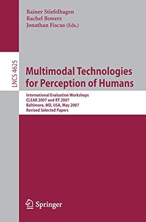 multimodal technologies for perception of humans international evaluation workshops clear 2007 and rt 2007