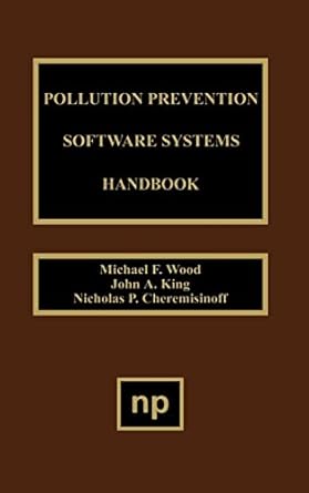 pollution prevention software system handbook 1st edition nicholas p cheremisinoff ,j a king ,m f wood