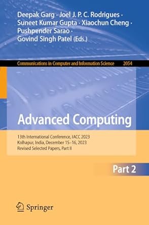 advanced computing 13th international conference iacc 2023 kolhapur india december 15 16 2023 revised