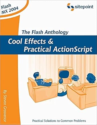 flash anthology cool effects and practical actionscript 1st edition steve grosvenor 095792187x, 978-0957921870