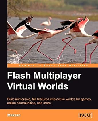 flash multiplayer virtual worlds 1st edition makzan 1849690367, 978-1849690362