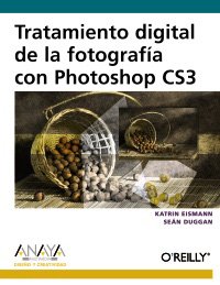tratamiento digital de la fotografia con photoshop cs3/ digital photography with photoshop cs3 1st edition