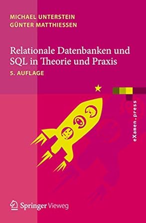 relationale datenbanken und sql in theorie und praxis 1st edition michael unterstein ,gunter matthiessen