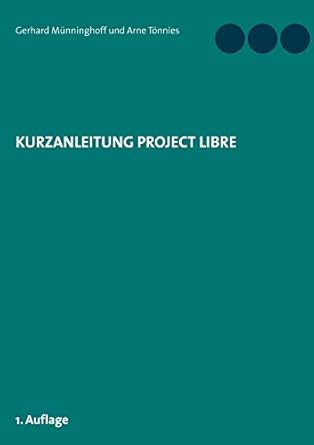 kurzanleitung project libre 1st edition gerhard munninghoff ,arne tonnies 3752608897, 978-3752608892