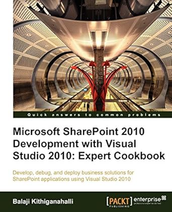 microsoft sharepoint 2010 development with visual studio 2010 expert cookbook 1st edition balaji