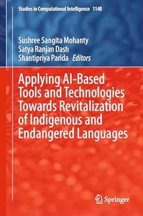 applying ai based tools and technologies towards revitalization of indigenous and endangered languages 1st