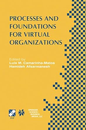 processes and foundations for virtual organizations ifip tc5 / wg5 5 fourth working conference on virtual