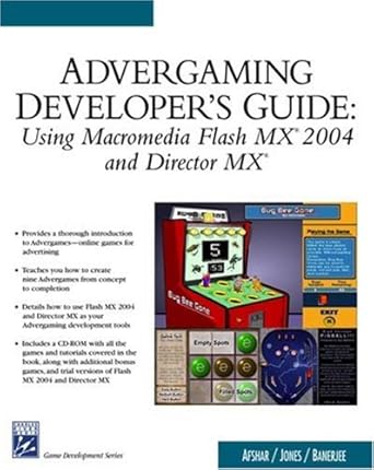advergaming developers guide using macromedia flash mx 2004 and director mx 1st edition rod afshar ,cliff
