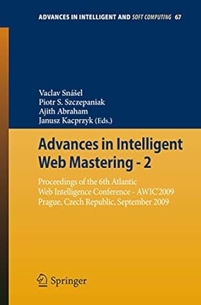 advances in intelligent web mastering 2 proceedings of the 6th atlantic web intelligence conference awic2009