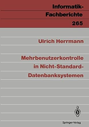 mehrbenutzerkontrolle in nicht standard datenbanksystemen 1st edition ulrich herrmann 3540535764,