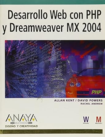 desarrollo web con php y dreamweaver mx 2004 / php web development with macromedia dreamweaver mx 2004 1st
