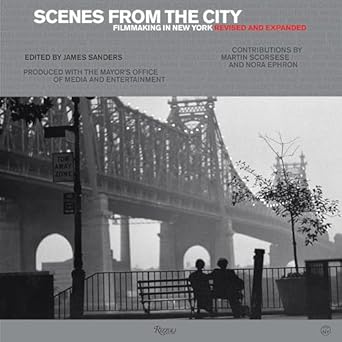 scenes from the city filmmaking in new york revised and expanded 1st edition james sanders ,martin scorsese