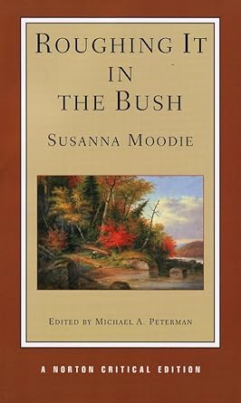 roughing it in the bush 1st edition susanna moodie ,michael peterman 0393926672, 978-0393926675