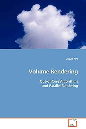 volume rendering out of core algorithms and parallel rendering 1st edition jusub kim 3639095723,
