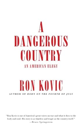 a dangerous country an american elegy 1st edition ron kovic 1636141668, 978-1636141664