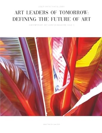 art leaders of tomorrow defining the future of art 1st edition contemporary art curator magazine 9696992637,
