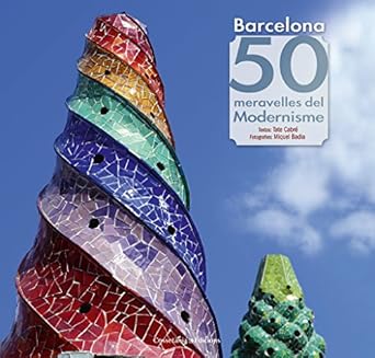 barcelona 50 meravelles del modernisme 1st edition tate cabre ,miquel badia i perpinya 8490343136,