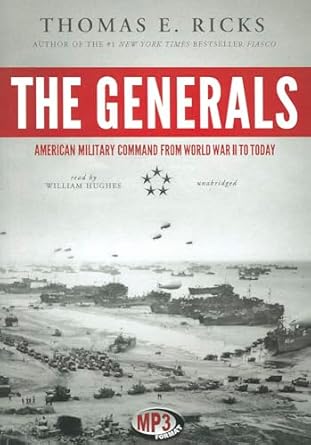 the generals american military command from world war ii to today 1st edition thomas e ricks ,william hughes