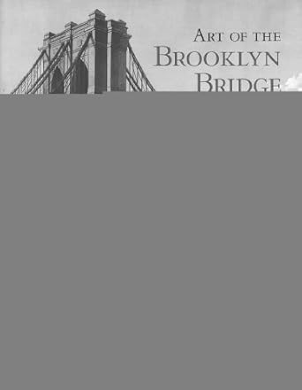 art of the brooklyn bridge a visual history 1st edition richard haw 0415953863, 978-0415953863