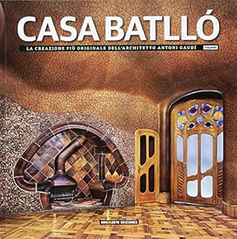 casa batllo la creazione piu originale dell architetto antoni gaudi 1st edition paolo gravela 849103059x,