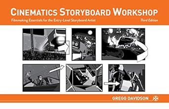 cinematics storyboard workshop filmmaking essentials for the entry level storyboard artist 1st edition gregg