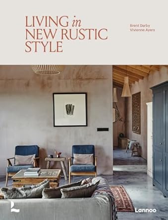 living in new rustic style 1st edition brent darby ,vivienne ayers 9401498903, 978-9401498906