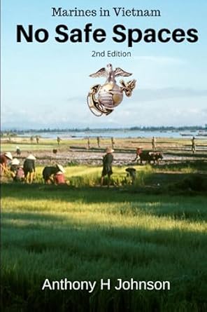 no safe spaces marines in vietnam 1st edition anthony h johnson 1733617728, 978-1733617727