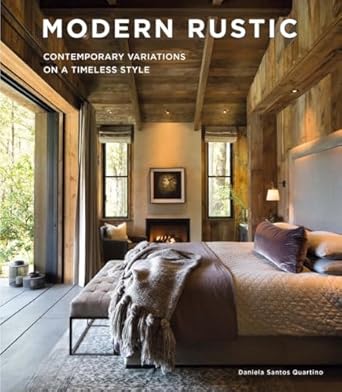 modern rustic contemporary variations on a timeless style 1st edition daniela santos 8499366279,