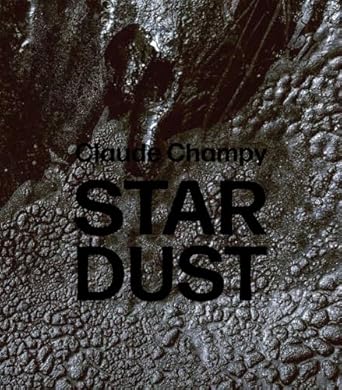 claude champy stardust / poussie res de toiles 1st edition muriel champy 3897906961, 978-3897906969