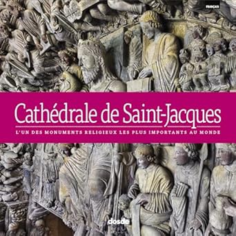 ed lujo cathedrale de saint jacques l un des monuments religieux les plus importants au monde 1st edition