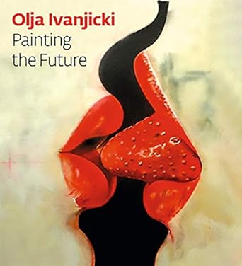 olja ivanjicki painting the future 1st edition sue hubbard 0856676632, 978-0856676635