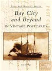 bay city and beyond in vintage postcards 1st edition leon katzinger 0738523488, 978-0738523484