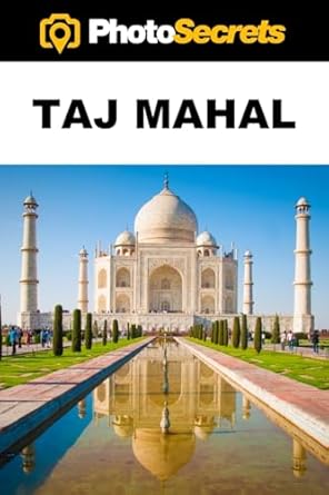 photosecrets taj mahal a photographers guide bandw 1st edition andrew hudson 1930495536, 978-1930495531