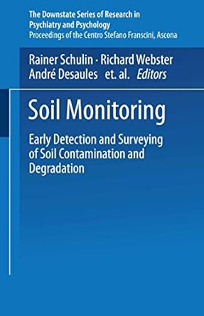 soil monitoring early detection and surveying of soil contamination and degradation 1st edition schulin