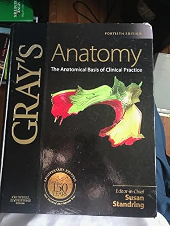grays anatomy the anatomical basis of clinical practice 150 1st edition susan standring phd dsc 0443066841,