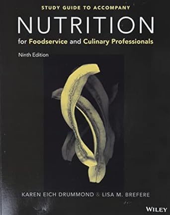 nutrition for foodservice and culinary professionals student study guide 1st edition karen e drummond ,lisa m