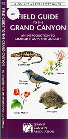 grand canyon field guide to the a folding pocket guide to familiar plants and animals 1st edition james