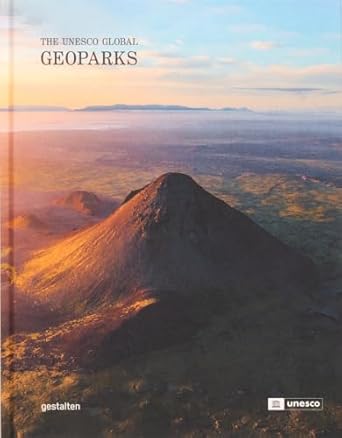 geoparks the unesco global geoparks 1st edition gestalten ,unesco 3967040887, 978-3967040883