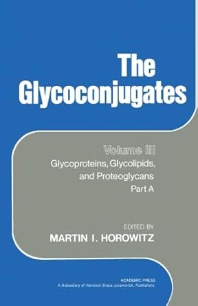 the glycoconjugates volume iii glycoproteins glycolipids and proteoglycans part a 1st edition martin i