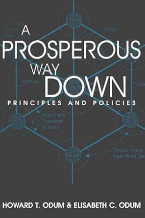 prosperous way down the principles and policies 1st edition howard t odum ,elisabeth c odum 0870816101,