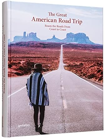 the great american road trip roam the roads from coast to coast 1st edition gestalten ,aether 3967040232,